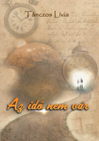 Tánczos Lívia: Az idő nem vár -  (Könyv)