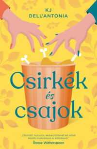 KJ Dell'Antonia: Csirkék és csajok -  (Könyv)
