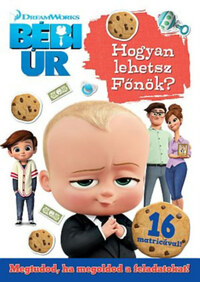 Bébi Úr - Hogyan lehetsz Főnök? -  (Könyv)