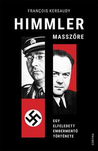 Francois Kersaudy: Himmler masszőre - Egy elfeledett embermentő története -  (Könyv)
