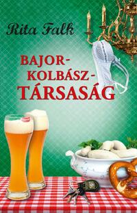 Rita Falk: Bajorkolbász-társaság -  (Könyv)