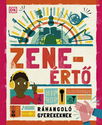 Zeneértő - Ráhangoló gyerekeknek -  (Könyv)