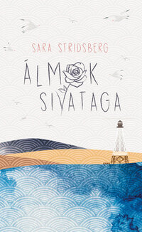 Sara Stridsberg: Álmok sivataga -  (Könyv)