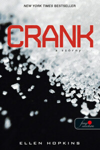 Ellen Hopkins: Crank - A Szörny -  (Könyv)