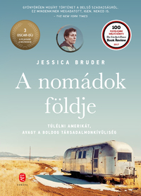 Jessica Bruder: A nomádok földje - Túlélni Amerikát, avagy a boldog társadalmonkívüliség -  (Könyv)