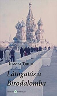 Kassai Tibor: Látogatás a Birodalomba -  (Könyv)