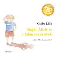 Csaba Lilla: Sugár Ábris és a talányos árnyék -  (Könyv)