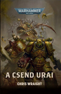 Chris Wraight: A Csend Urai -  (Könyv)