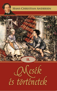 Hans Christian Andresen: Mesék és történetek II. -  (Könyv)