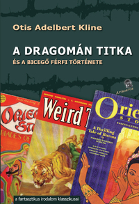 Otis Adalbert Kline: A Dragomán titka - és a bicegő férfi története -  (Könyv)