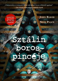 John Baker, Nick Place: Sztálin borospincéje -  (Könyv)