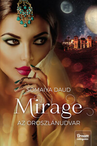 Somaiya Daud: Mirage - Az oroszlánudvar -  (Könyv)
