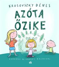 Krusovszky Dénes: Azóta őzike -  (Könyv)