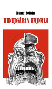 Kuntz Zoltán: Hunujgária hajnala -  (Könyv)