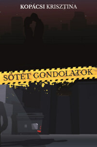 Kopácsi Krisztina: Sötét gondolatok -  (Könyv)