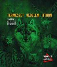 Természet_Védelem_Itthon - Sikerek, kételyek, remények -  (Könyv)