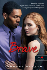 Tammara Webber: Brave - Bátor - A szív körvonalai 4. -  (Könyv)
