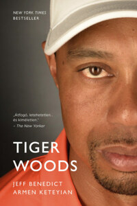 Jeff Benedict, Armen Keteyian: Tiger Woods -  (Könyv)