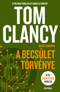 Tom Clancy: A becsület törvénye -  (Könyv)