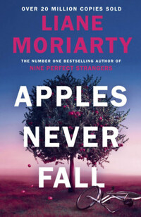 Liane Moriarty: Apples Never Fall -  (Könyv)