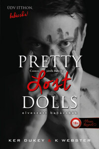 Ker Dukey, K. Webster: Pretty Lost Dolls - Elveszett babácskák - Csinos játékbabák 2. -  (Könyv)