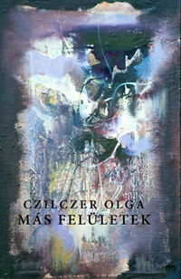 Czilczer Olga: Más felületek -  (Könyv)