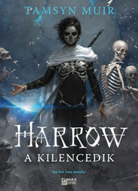 Tamsyn Muir: Harrow, a Kilencedik - Lezárt sír-sorozat 2. -  (Könyv)