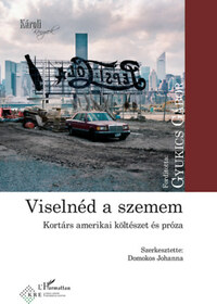 Domokos Johanna: Viselnéd a szemem - Kortárs amerikai költészet és próza -  (Könyv)