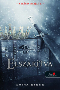Amira Stone: Elszakítva - A mágia rabjai 2. -  (Könyv)