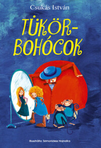 Csukás István: Tükörbohócok -  (Könyv)