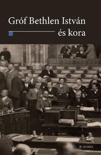 Gróf Bethlen István és kora -  (Könyv)