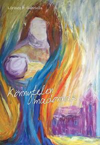 Lőrincz P. Gabriella: Könnytelen madonnák -  (Könyv)