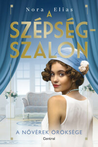 Nora Elias: A szépségszalon - A nővérek öröksége -  (Könyv)