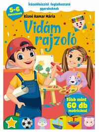 Kisné Hamar Mária: Vidám rajzoló - Íráselőkészítő foglalkoztató gyerekeknek -  (Könyv)