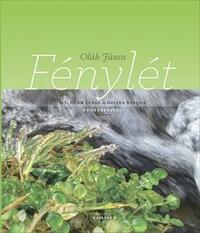 Oláh János: Fénylét -  (Könyv)
