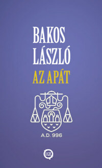 Bakos László: Az apát -  (Könyv)