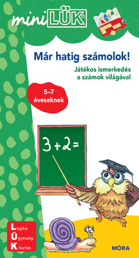 Már hatig számolok! - LDI204 - Játékos ismerkedés a számok világával 5-7 éveseknek - MiniLÜK -  (Könyv)
