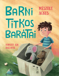Mészöly Ágnes: Barni titkos barátai -  (Könyv)