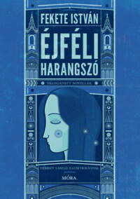 Fekete István: Éjféli harangszó - Válogatott novellák -  (Könyv)