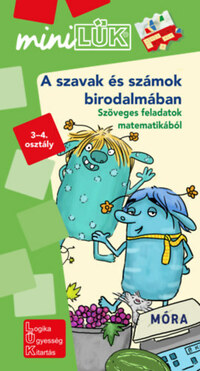 A szavak és számok birodalmában - Szöveges feladatok matematikából 3-4. osztály - MiniLÜK -  (Könyv)