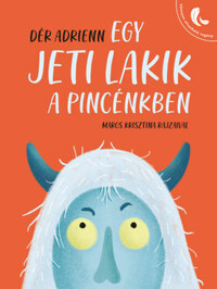 Dér Adrienn: Egy jeti lakik a pincénkben -  (Könyv)