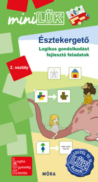 Észtekergető - 2. osztály - Logikus gondolkodást fejlesztő feladatok - MiniLÜK -  (Könyv)