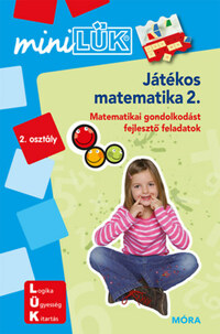Játékos matematika 2. - Matematikai gondolkodást fejlesztő feladatok 2. osztály - MiniLÜK -  (Könyv)