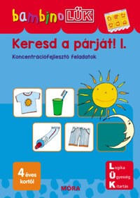 Keresd a párját! 1. - LDI-110 - Koncentrációfejlesztő feladatok - BambinoLÜK -  (Könyv)