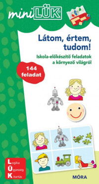 MiniLÜK - Látom, értem, tudom! - Iskola-előkészítő feladatok a környező világról -  (Könyv)
