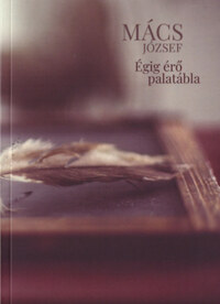 Mács József: Égig érő palatábla -  (Könyv)