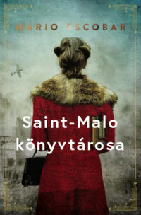Mario Escobar: Saint-Malo könyvtárosa -  (Könyv)