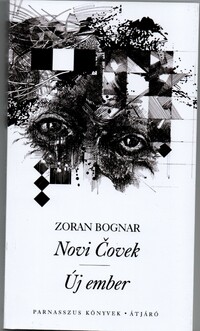 Zoran Bognar: Novi Covek - Új ember -  (Könyv)