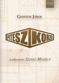 Csontos János: Építészkorzó -  (Könyv)