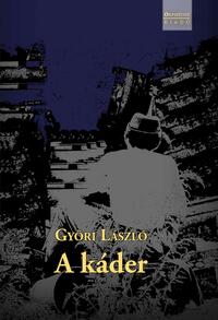 Győri László: A káder -  (Könyv)